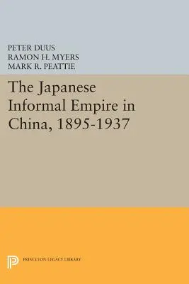 A japán informális birodalom Kínában, 1895-1937 - The Japanese Informal Empire in China, 1895-1937