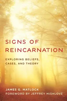 A reinkarnáció jelei: A hiedelmek, esetek és elméletek feltárása - Signs of Reincarnation: Exploring Beliefs, Cases, and Theory