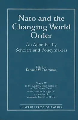 A NATO és a változó világrend: A tudósok és a politikai döntéshozók értékelése - NATO and the Changing World Order: An Appraisal by Scholars and Policymakers