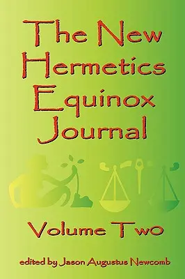 Az Új Hermetika Napéjegyenlőségi folyóirat második kötete - The New Hermetics Equinox Journal Volume Two