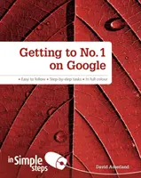 Egyszerű lépésekkel a Google 1. helyére kerülni - Getting to No1 on Google in Simple Steps