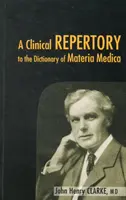 Klinikai kézikönyv a Materia Medica Dictonaryhoz - Clinical Repertory to the Dictonary of Materia Medica