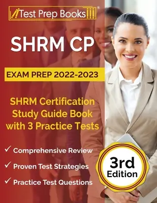 SHRM CP Exam Prep 2022-2023: SHRM Certification Study Guide Book with 3 Practice Tests [3rd Edition]