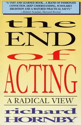 A színészet vége: A radikális nézet - The End of Acting: A Radical View