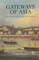 Ázsia kapui - Gateways Of Asia