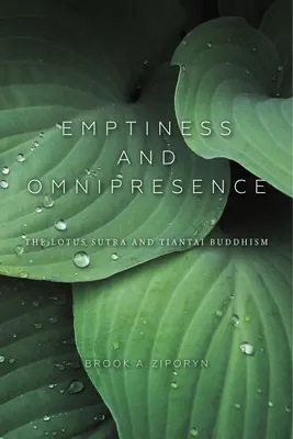 Üresség és mindenütt jelenlét: Alapvető bevezetés a tiantai buddhizmusba - Emptiness and Omnipresence: An Essential Introduction to Tiantai Buddhism