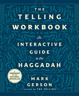 The Telling Workbook: Interaktív útmutató a Haggadahhoz - The Telling Workbook: An Interactive Guide to the Haggadah