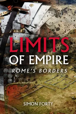 A birodalom határai: Róma határai - Limits of Empire: Rome's Borders