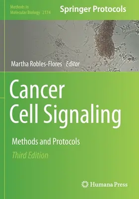A rákos sejtek jelátvitele: Módszerek és protokollok - Cancer Cell Signaling: Methods and Protocols