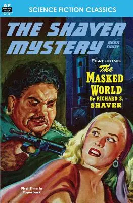 A Shaver-rejtély, a harmadik könyv - Shaver Mystery, The, Book Three