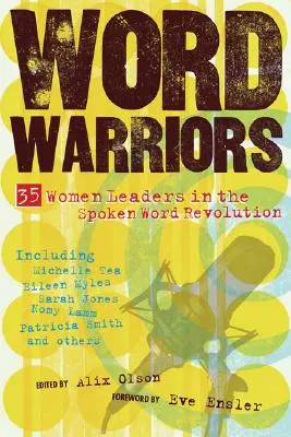 Word Warriors: 35 női vezető a szóbeli forradalomban - Word Warriors: 35 Women Leaders in the Spoken Word Revolution