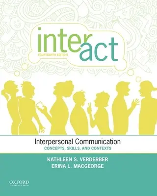 Inter-ACT: Interperszonális kommunikáció: Fogalmak, készségek és kontextusok - Inter-ACT: Interpersonal Communication: Concepts, Skills, and Contexts