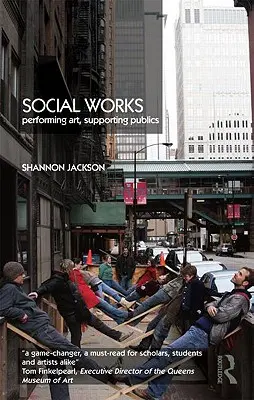 Social Works: Performing Art, Supporting Publics