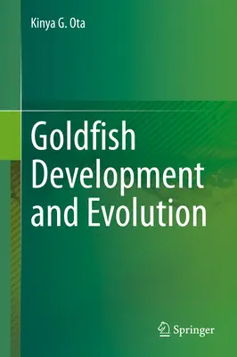 Aranyhalak fejlődése és evolúciója - Goldfish Development and Evolution