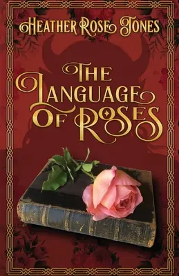 A rózsák nyelve - The Language of Roses