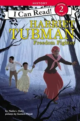 Harriet Tubman: Tubman: Freedom Fighter - Harriet Tubman: Freedom Fighter