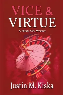 Erkölcs és erény: A Parker City Mystery - Vice & Virtue: A Parker City Mystery