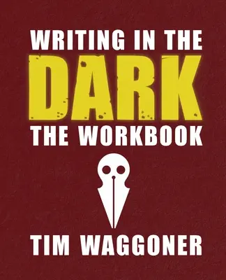 Írás a sötétben: A munkafüzet - Writing in the Dark: The Workbook