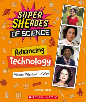 A technológia fejlődése: A tudomány szuperhősei: Nők az élen (Super Sheroes of Science) - Advancing Technology: Women Who Led the Way (Super Sheroes of Science)