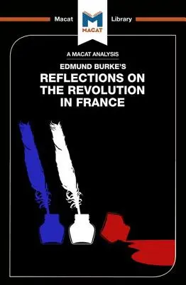 Edmund Burke: Elmélkedések a franciaországi forradalomról című művének elemzése - An Analysis of Edmund Burke's Reflections on the Revolution in France