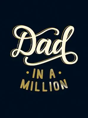 Apa egymillióból - A tökéletes ajándék apukádnak - Dad in a Million - The Perfect Gift to Give to Your Dad