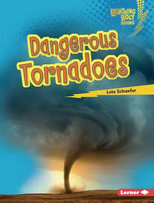 Veszélyes tornádók - Dangerous Tornadoes