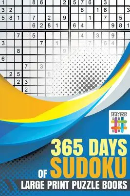 365 nap Sudoku nagyméretű rejtvénykönyv - 365 Days of Sudoku Large Print Puzzle Books