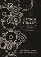 Kritikai gondolkodás: Bevezetés az alapkészségekbe - Hetedik kiadás - Critical Thinking: An Introduction to the Basic Skills - Seventh Edition