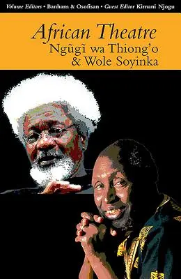 Afrikai színház 13: Ngugi Wa Thiong'o és Wole Soyinka - African Theatre 13: Ngugi Wa Thiong'o and Wole Soyinka