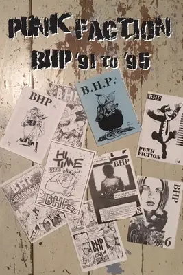 Punk Frakció, BHP '91 és '95 között - Punk Faction, BHP '91 to '95