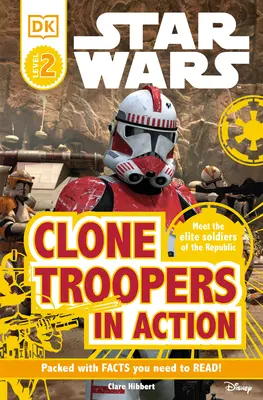 DK Readers L2: Star Wars: Klonová jednotka v akci: Seznamte se s elitními vojáky Republiky - DK Readers L2: Star Wars: Clone Troopers in Action: Meet the Elite Soldiers of the Republic