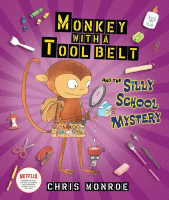 Majom szerszámos övvel és a buta iskolai rejtély - Monkey with a Tool Belt and the Silly School Mystery