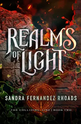 A fény birodalmai: (Az ütközővonal-sorozat 2. könyve) - Realms of Light: (The Colliding Line Series Book 2)