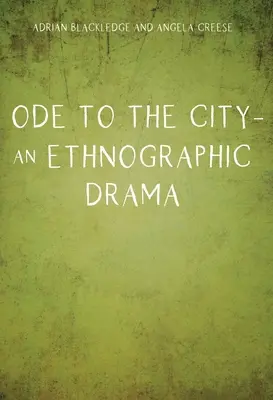 Óda a városhoz - Egy néprajzi dráma - Ode to the City - An Ethnographic Drama