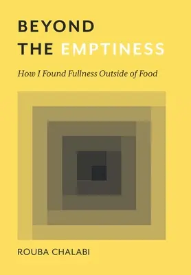 Az ürességen túl: Hogyan találtam meg a teljességet az étkezésen kívül - Beyond the Emptiness: How I Found Fullness Outside of Food