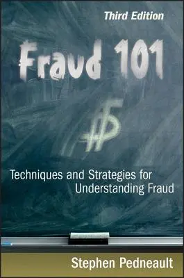 Csalás 101: Technikák és stratégiák a csalás megértéséhez - Fraud 101: Techniques and Strategies for Understanding Fraud