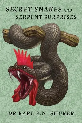 Titkos kígyók és kígyómeglepetések - Secret Snakes and Serpent Surprises