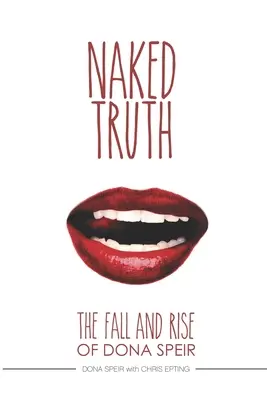 A meztelen igazság: Dona Speir bukása és felemelkedése - The Naked Truth: The Fall and Rise of Dona Speir