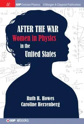 A háború után: Mi, nők a fizikában - After the War: Us Women in Physics