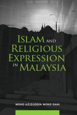 Az iszlám és a vallási kifejezés Malajziában - Islam and Religious Expression in Malaysia