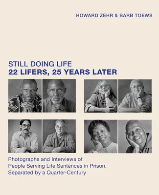 Még mindig életben: 22 életfogytiglani bűnös 25 évvel később - Still Doing Life: 22 Lifers, 25 Years Later