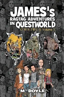 James's Ragtag Adventures in Questworld: Omnibusz 1. kötet - James's Ragtag Adventures in Questworld: Omnibus Volume 1