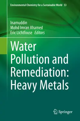 Vízszennyezés és kármentesítés: Nehézfémek - Water Pollution and Remediation: Heavy Metals