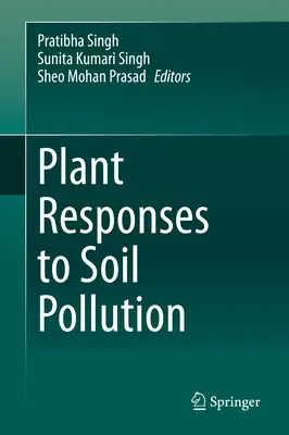 Növények reakciói a talajszennyezésre - Plant Responses to Soil Pollution