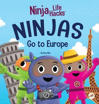 Ninják mennek Európába: Kalandos rímes történet az aggodalmak eloszlatásáról, bónusz: földrajzlecke - Ninjas Go to Europe: An Adventurous Rhyming Story About Easing Worries, Bonus: Geography Lesson