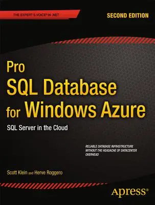 Pro SQL adatbázis a Windows Azure rendszerhez: SQL Server a felhőben - Pro SQL Database for Windows Azure: SQL Server in the Cloud