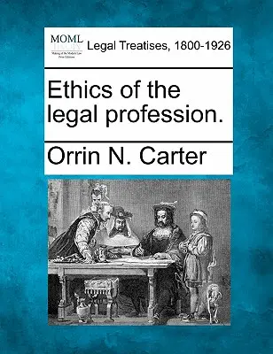 A jogi szakma etikája. - Ethics of the Legal Profession.