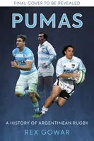 Pumák - Az argentin rögbi története - Pumas - A History of Argentine Rugby