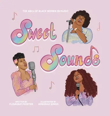 Édes hangok: A fekete nők ABC-je a zenében - Sweet Sounds: The ABCs of Black Women in Music