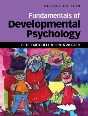 A fejlődéslélektan alapjai - Fundamentals of Developmental Psychology